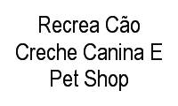Logo Recrea Cão Creche Canina E Pet Shop em Vila Santo Estevão
