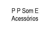 Logo P P Som E Acessórios em Jardim Monte Alegre