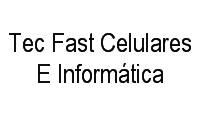 Logo Tec Fast Celulares E Informática Ltda - Me em Vila Lageado