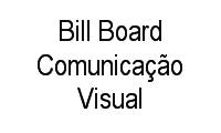 Logo Bill Board Comunicação Visual em Vargem Grande