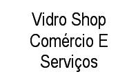 Logo Vidro Shop Comércio E Serviços em Pau Miúdo