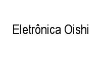 Logo Eletrônica Oishi em Centro
