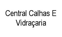 Logo Central Calhas E Vidraçaria