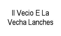 Logo Il Vecio E La Vecha Lanches em Jardim São Paulo(Zona Norte)