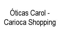Logo Óticas Carol - Carioca Shopping em Vicente de Carvalho
