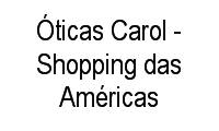 Logo Óticas Carol - Shopping das Américas em Recreio dos Bandeirantes