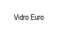 Logo Vidro Euro em Taguatinga Norte