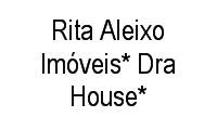 Logo Rita Aleixo Imóveis* Dra House* em Passo da Areia