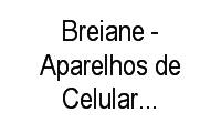 Logo Breiane - Aparelhos de Celulares E Eletrônicos em Jardim Carapina