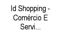 Logo Id Shopping - Comércio E Serviços de Crachás Ltda. em Centro Cívico