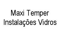 Logo Maxi Temper Instalações Vidros em Vila Medeiros