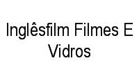 Logo Inglêsfilm Filmes E Vidros em Madureira