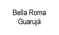 Logo Bella Roma Guarujá em Jardim Helena Maria