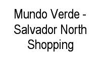 Logo Mundo Verde - Salvador North Shopping em São Cristóvão