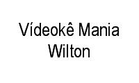 Logo Vídeokê Mania Wilton em Antônio Bezerra