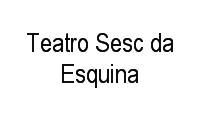 Logo Teatro Sesc da Esquina em Centro