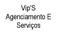 Logo Vip'S Agenciamento E Serviços em Centro