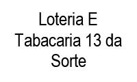 Logo Loteria E Tabacaria 13 da Sorte em Cidade Baixa