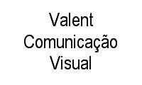 Logo Valent Comunicação Visual em Sacramenta