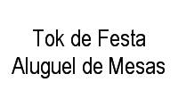 Logo Tok de Festa Aluguel de Mesas em Taguatinga Norte
