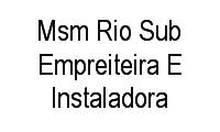 Logo Msm Rio Sub Empreiteira E Instaladora em São Cristóvão