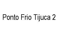 Logo Ponto Frio Tijuca 2 em Tijuca