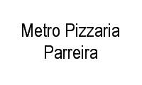 Logo Metro Pizzaria Parreira em Jardim Nova Esperança