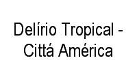 Logo Delírio Tropical - Cittá América em Barra da Tijuca