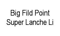 Logo Big Fild Point Super Lanche Li