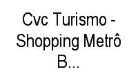 Logo Cvc Turismo - Shopping Metrô Boulevard Tatuapé em Tatuapé