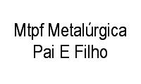 Logo Mtpf Metalúrgica Pai E Filho em Parque Primavera