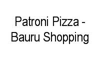 Logo Patroni Pizza - Bauru Shopping em Vila Nova Cidade Universitária