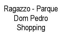 Logo Ragazzo - Parque Dom Pedro Shopping em Parque das Flores