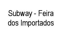 Logo Subway - Feira dos Importados em Zona Industrial (Guará)