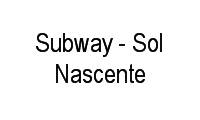 Logo Subway - Sol Nascente em Setor Sol Nascente