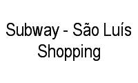 Logo Subway - São Luís Shopping em Jaracaty