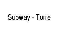 Logo Subway - Torre em Torre