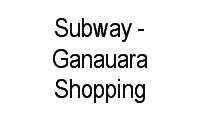 Logo Subway - Ganauara Shopping em Adrianópolis