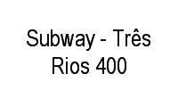 Logo Subway - Três Rios 400 em Freguesia (Jacarepaguá)