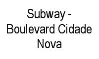 Logo Subway - Boulevard Cidade Nova em Cidade Nova
