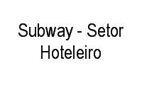 Logo Subway - Setor Hoteleiro em Asa Norte