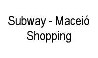 Logo de Subway - Maceió Shopping em Cruz das Almas