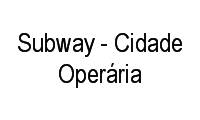 Logo Subway - Cidade Operária em Cidade Operária
