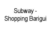 Logo Subway - Shopping Barigui em Campina do Siqueira