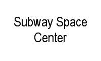 Logo Subway Space Center em São Raimundo