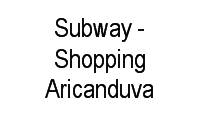 Logo Subway - Shopping Aricanduva em Vila Aricanduva