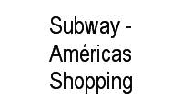 Logo Subway - Américas Shopping em Recreio dos Bandeirantes