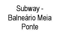 Logo Subway - Balneário Meia Ponte em Jardim Balneário Meia Ponte