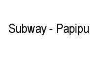 Logo Subway - Papipu em Papicu