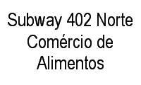 Logo Subway 402 Norte Comércio de Alimentos em Setor de Habitações Individuais Sul